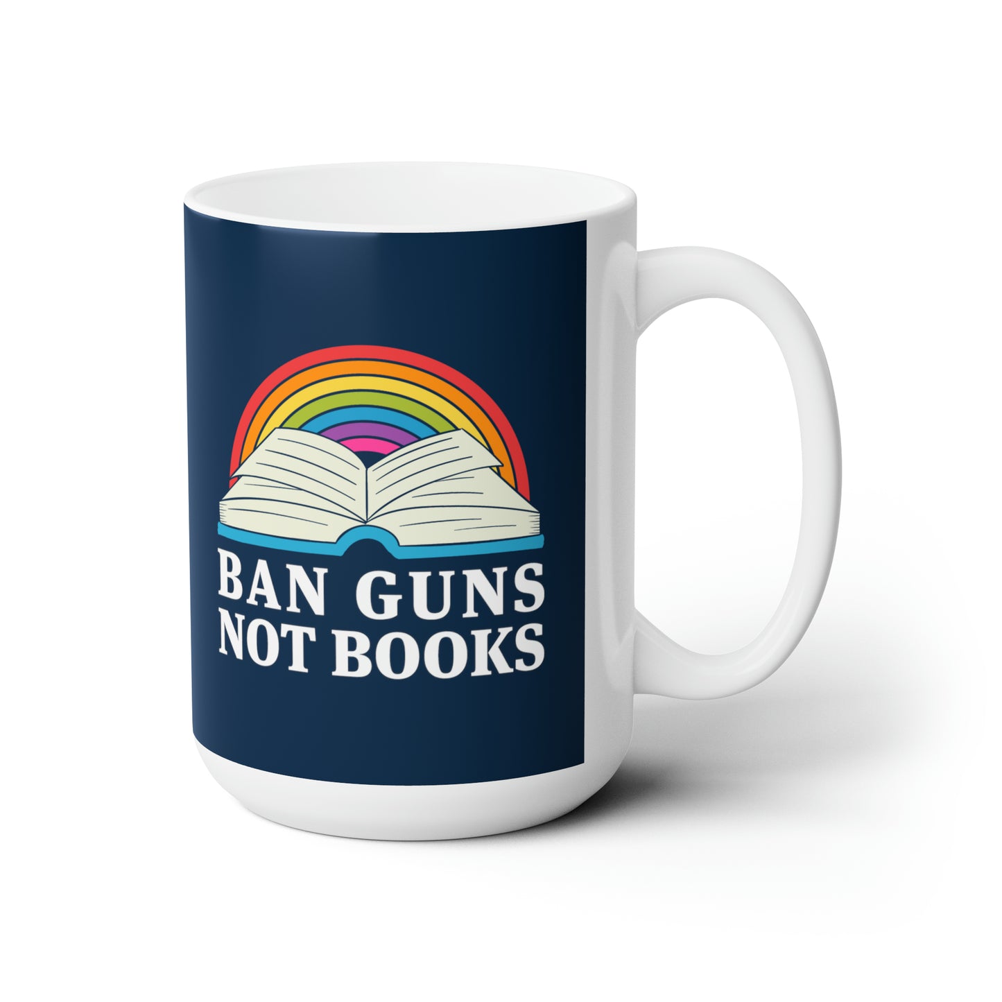 "Ban Guns Not Books" 15 oz. Mug