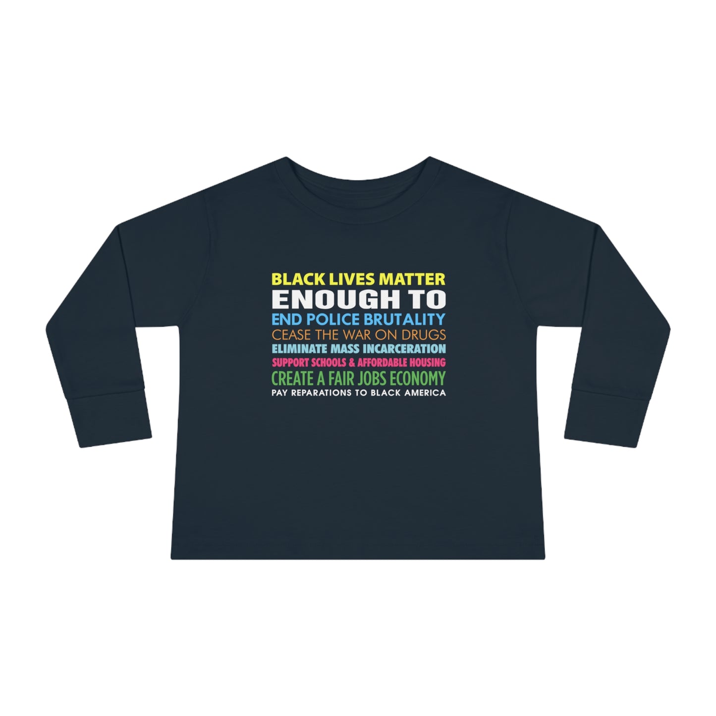 “Black Lives Matter Enough To” Toddler Long Sleeve Tee