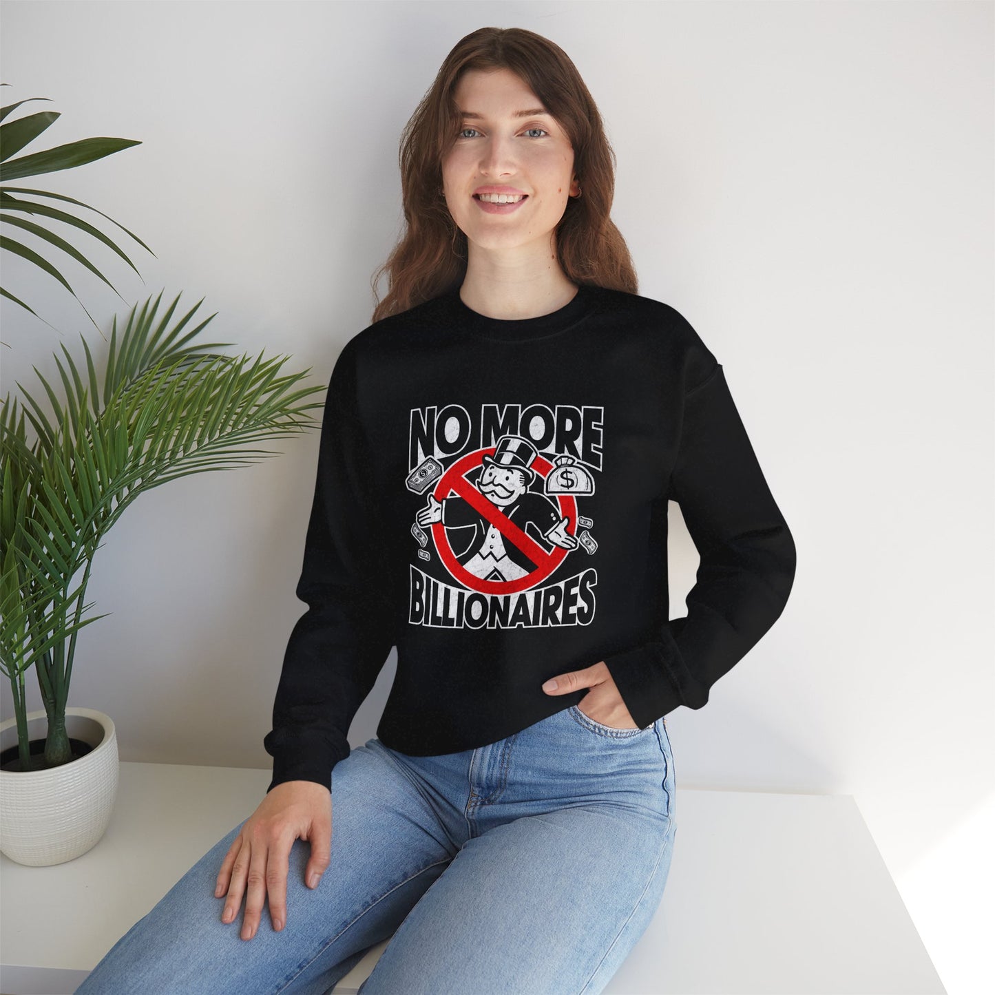 "No more Billionaires" Unisex Sweatshirt