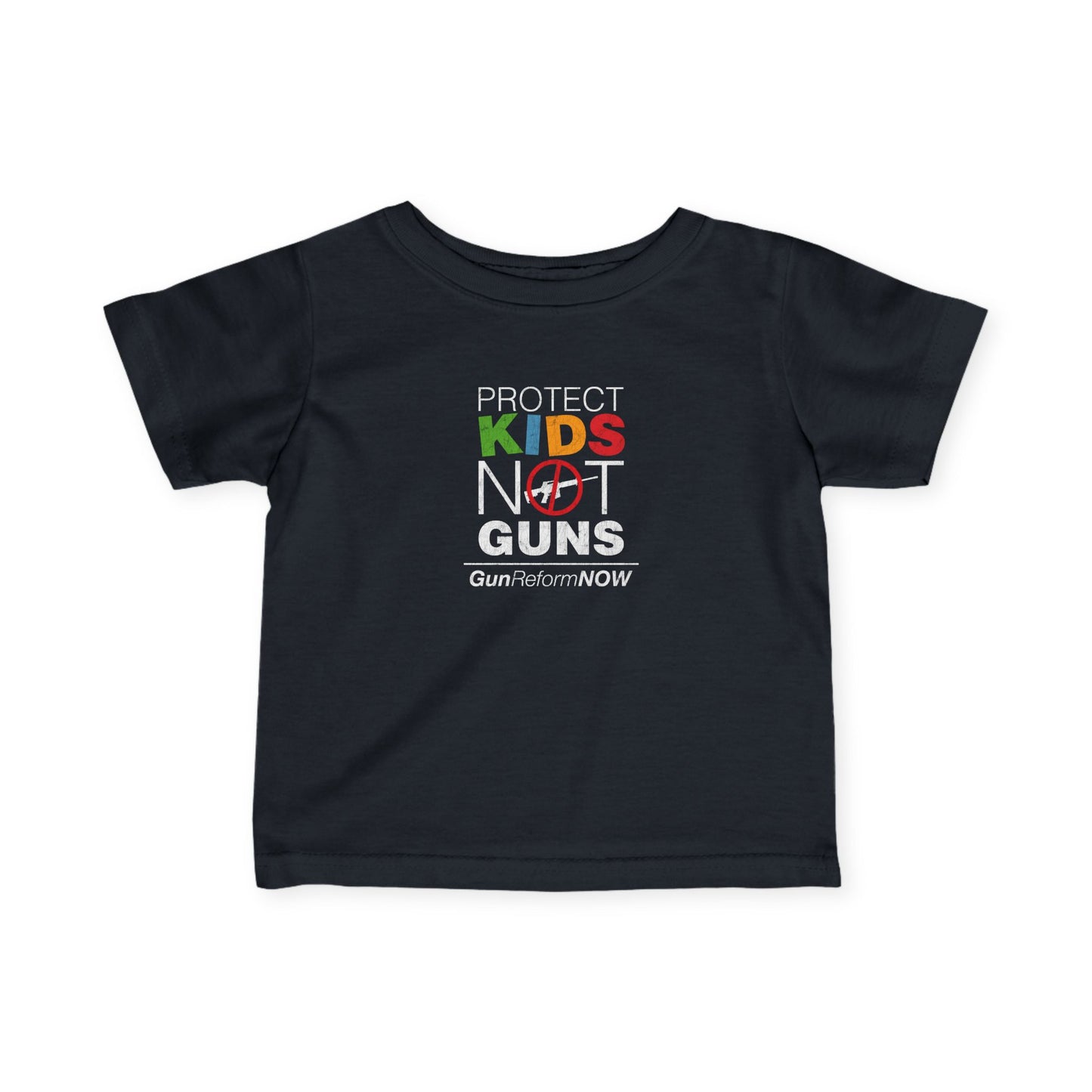 “Protect Kids Not Guns” Infant Tee