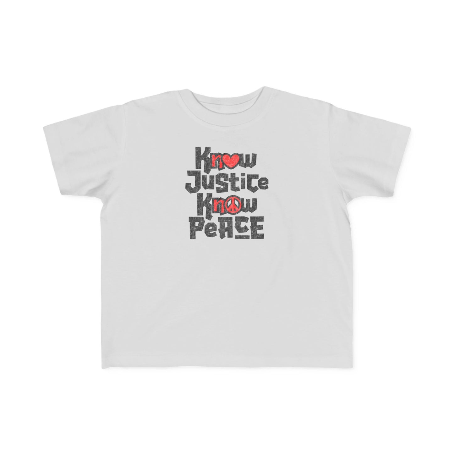 “Know Justice, Know Peace (Heart of Awareness)” Toddler's Tee