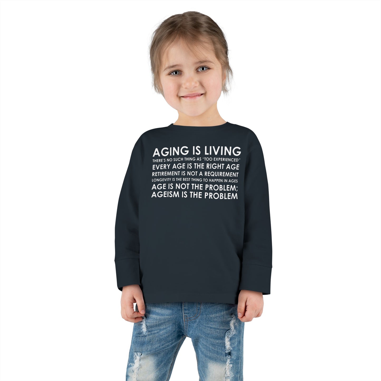 "Aging Is Living" Toddler Long Sleeve Tee