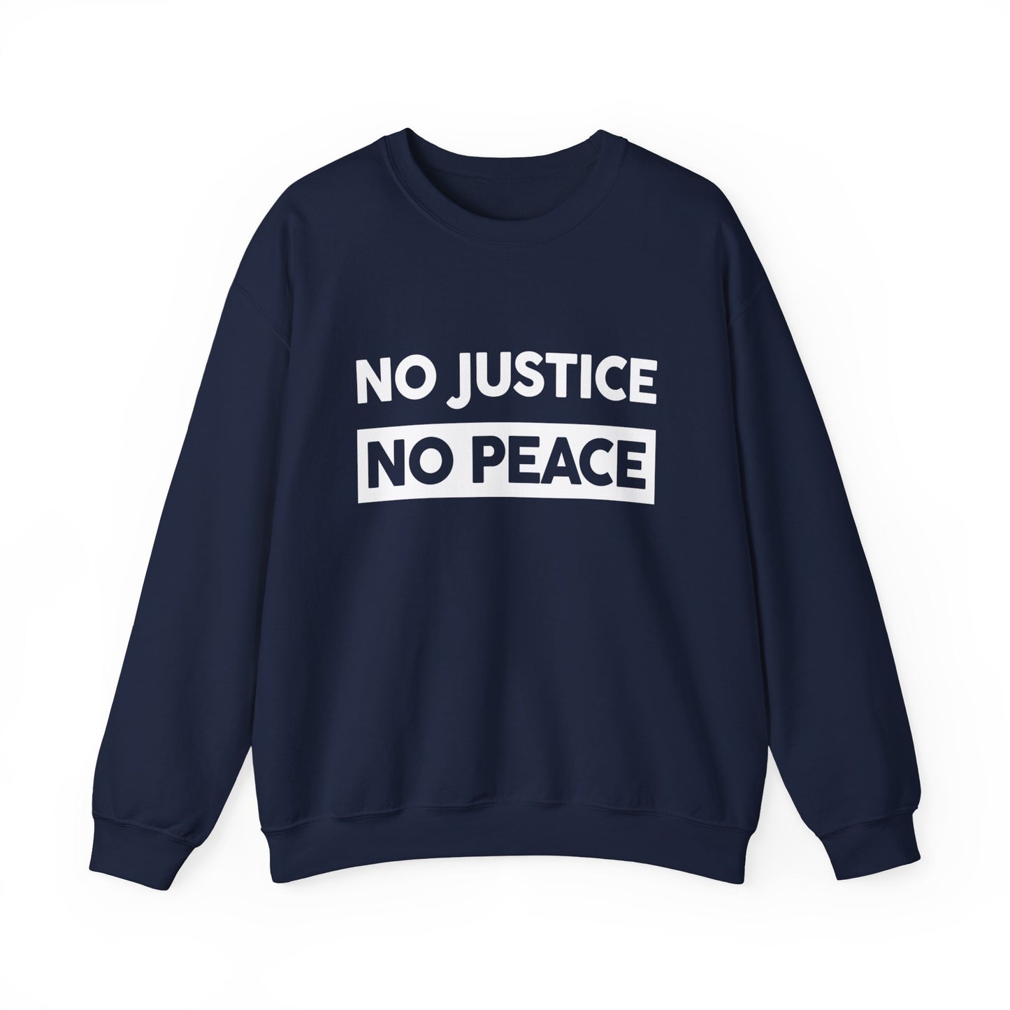 “No Justice, No Peace” Unisex Sweatshirt