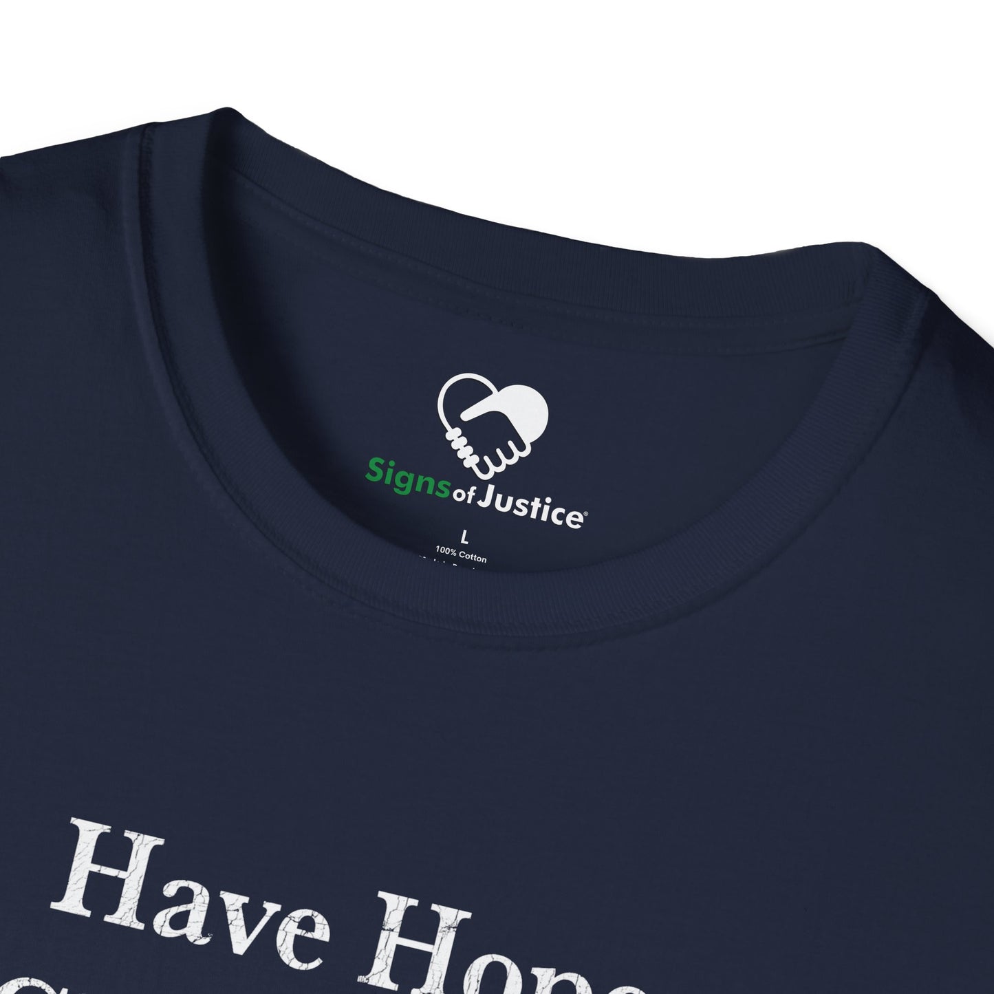 “Have Hope ~ Choose Love ~ Be Kind” Unisex T-Shirt