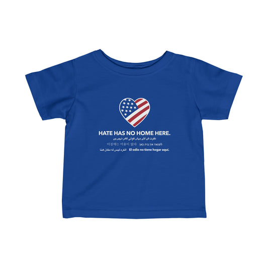 “Hate Has No Home Here” Infant Tee