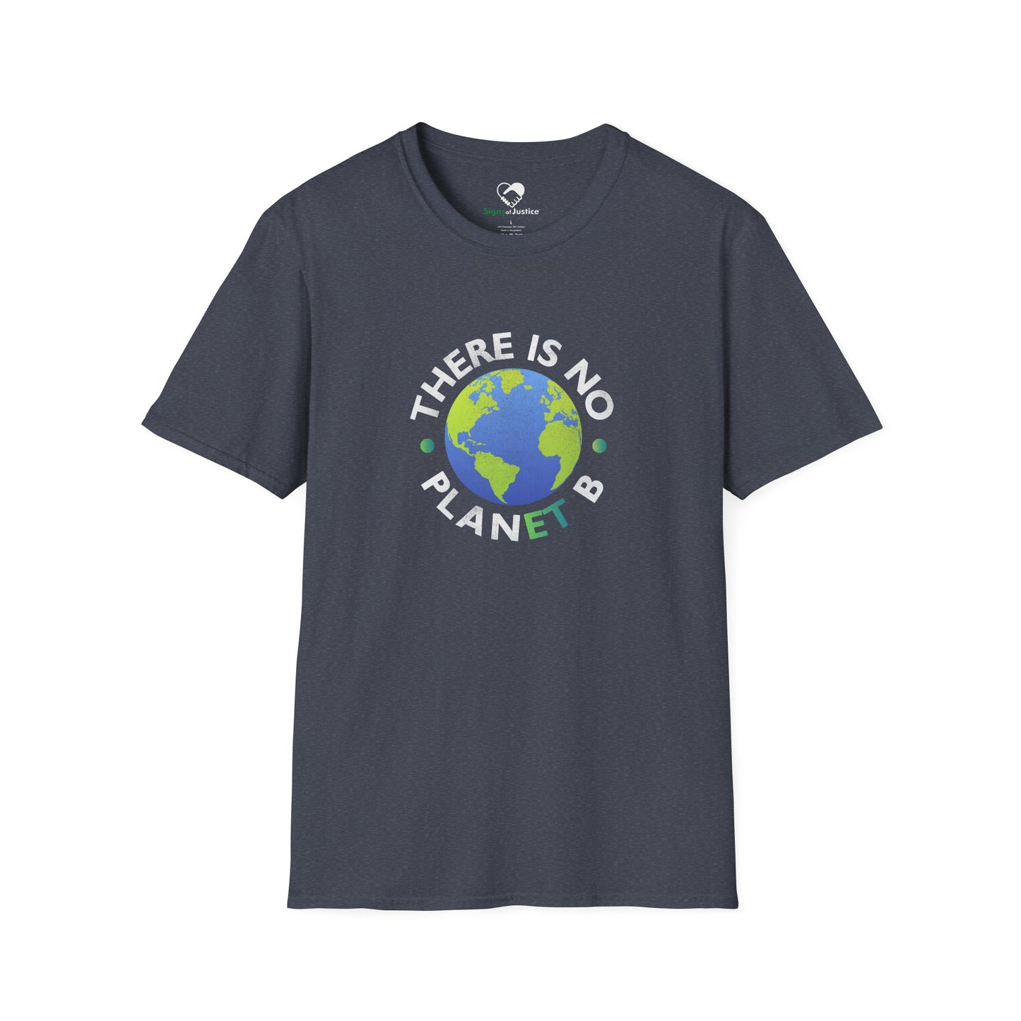 “There Is No Planet B” Unisex T-Shirt