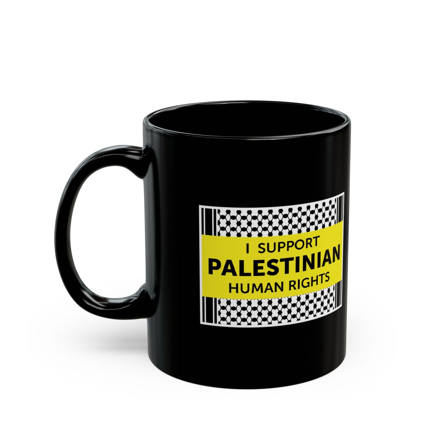 “I Support Palestinian Human Rights” 11 oz. Mug