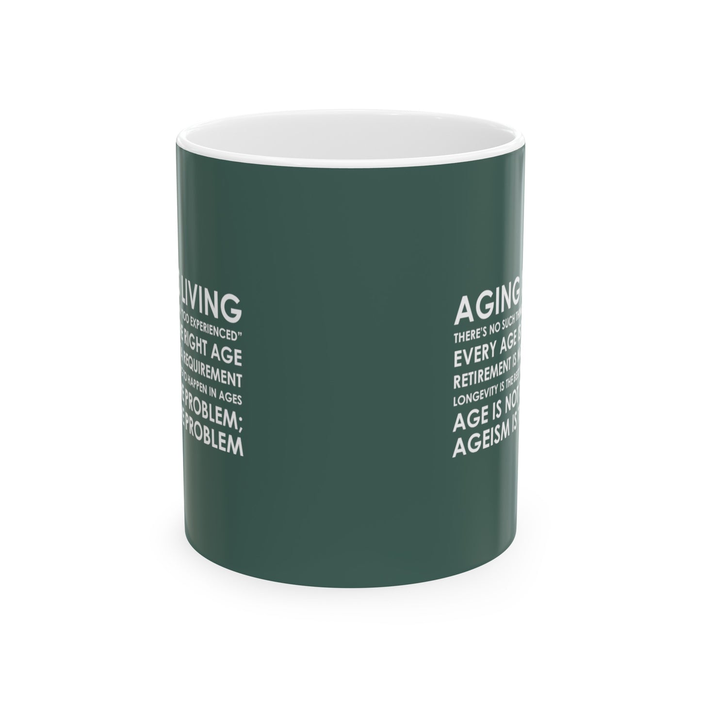“Aging Is Living” 11 oz. Mug
