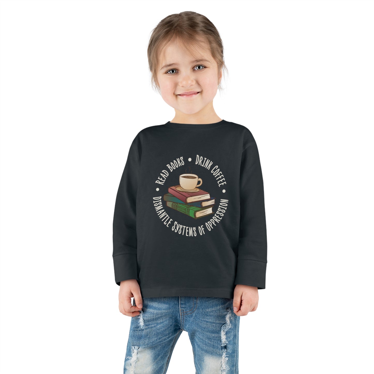 “Dismantle Systems of Oppression” Toddler Long Sleeve Tee