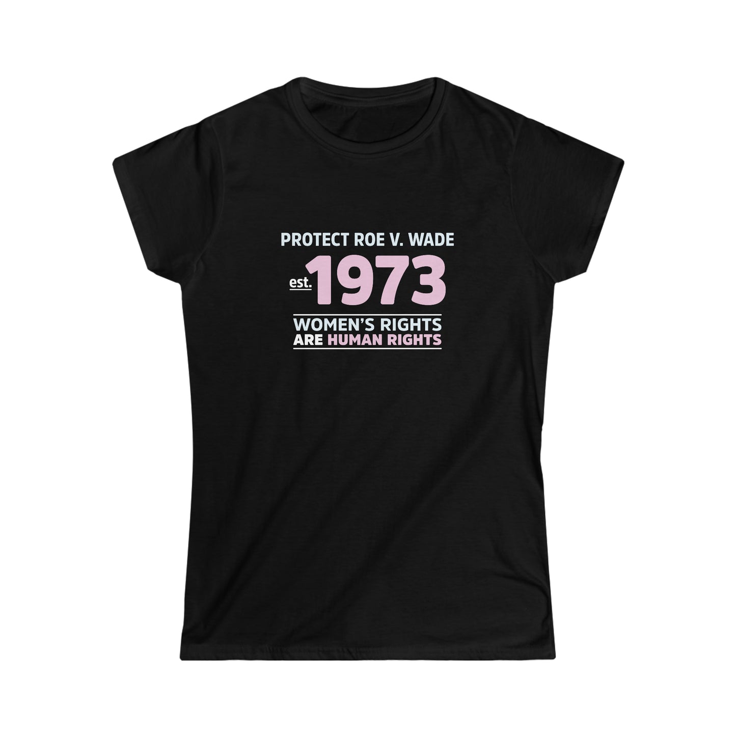 “Protect Roe V. Wade” Women’s T-Shirts