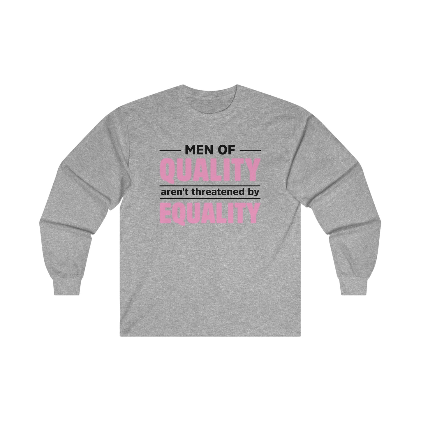 “Men of Quality” Unisex Long Sleeve T-Shirt