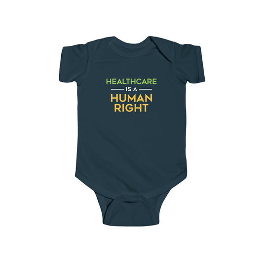 “Healthcare Is A Human Right” Infant Onesie