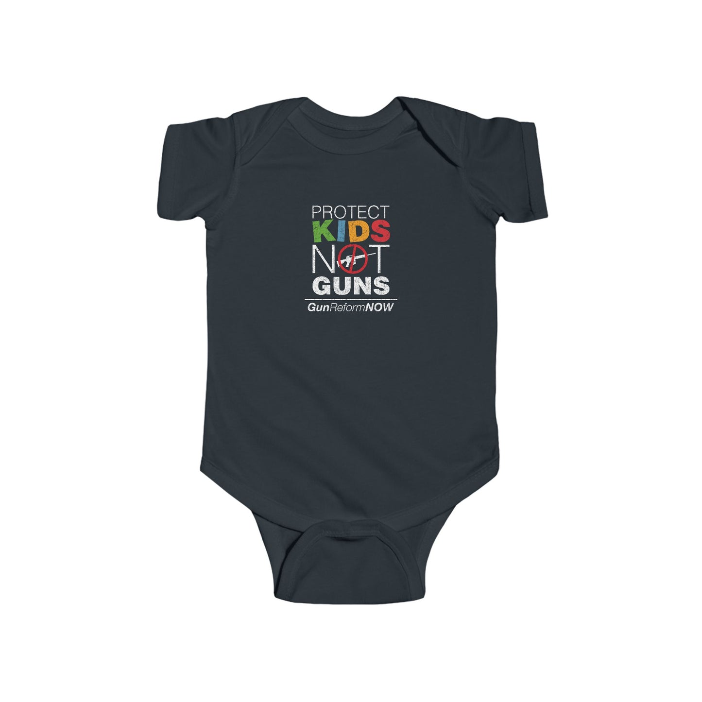 "Protect Kids Not Guns" Infant Onesie