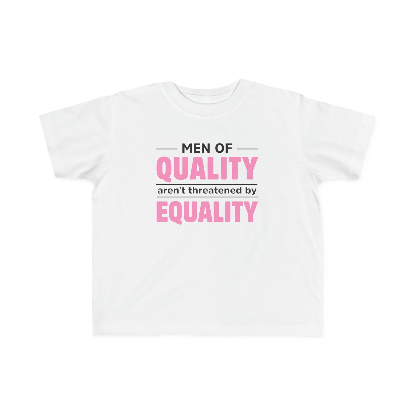 “Men of Quality” Toddler's Tee