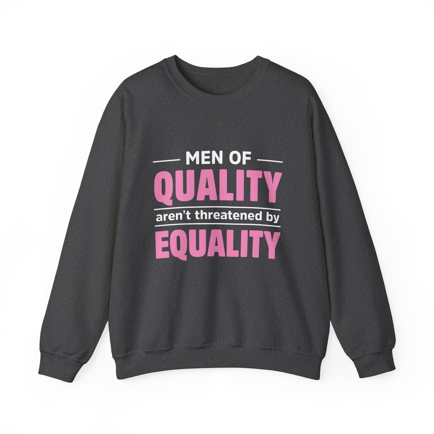 “Men of Quality” Unisex Sweatshirt