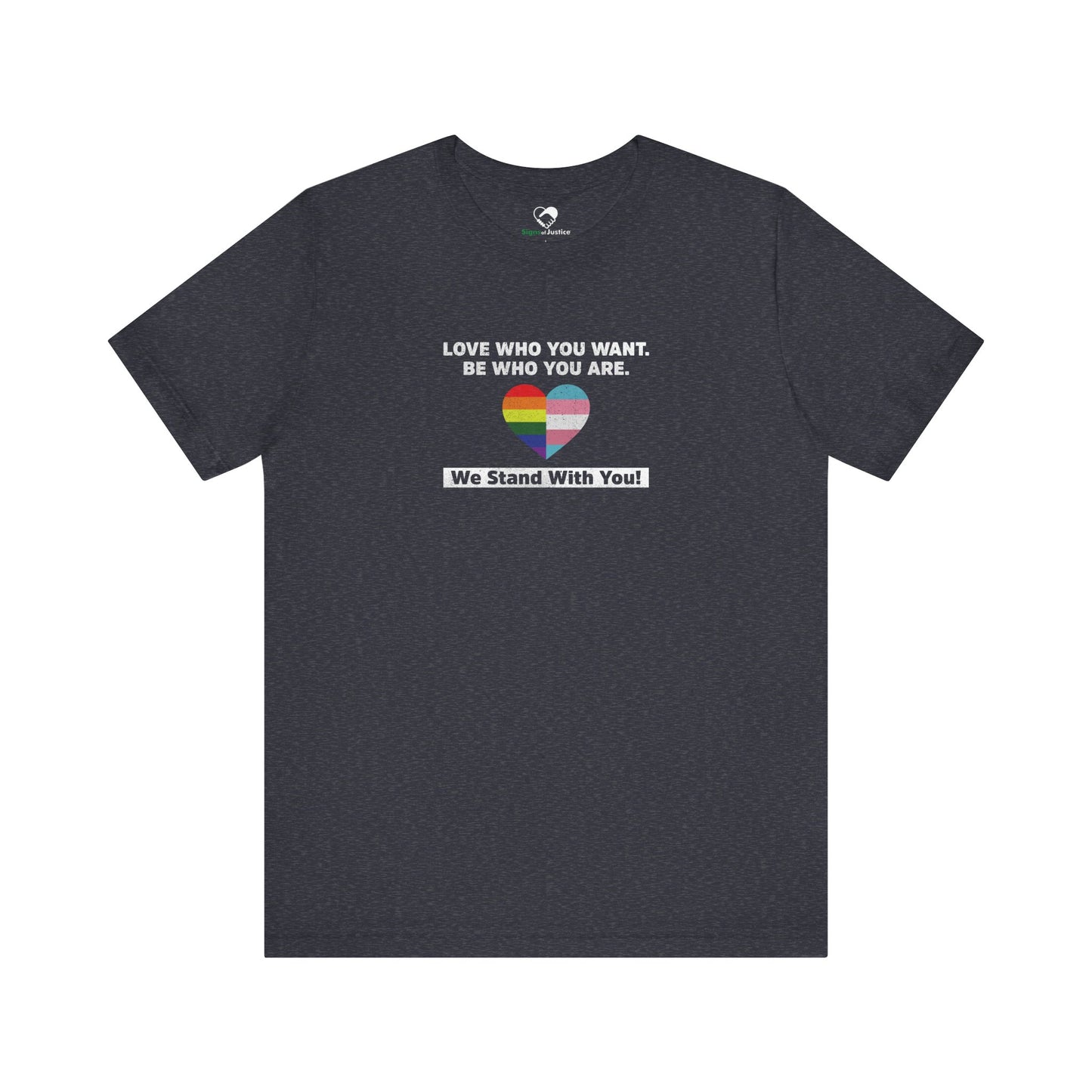 "Love Who You Want" Unisex T-Shirt (Bella+Canvas)