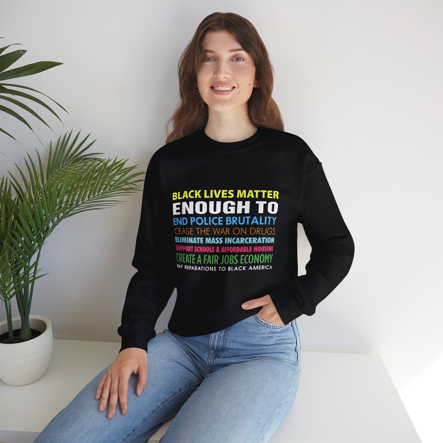 “Black Lives Matter Enough To” Unisex Sweatshirt