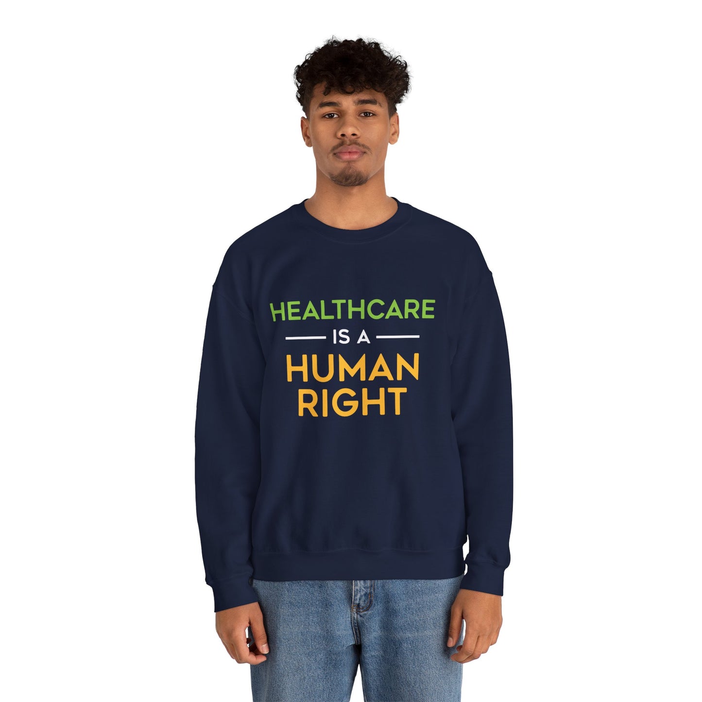 “Healthcare Is A Human Right” Unisex Sweatshirt