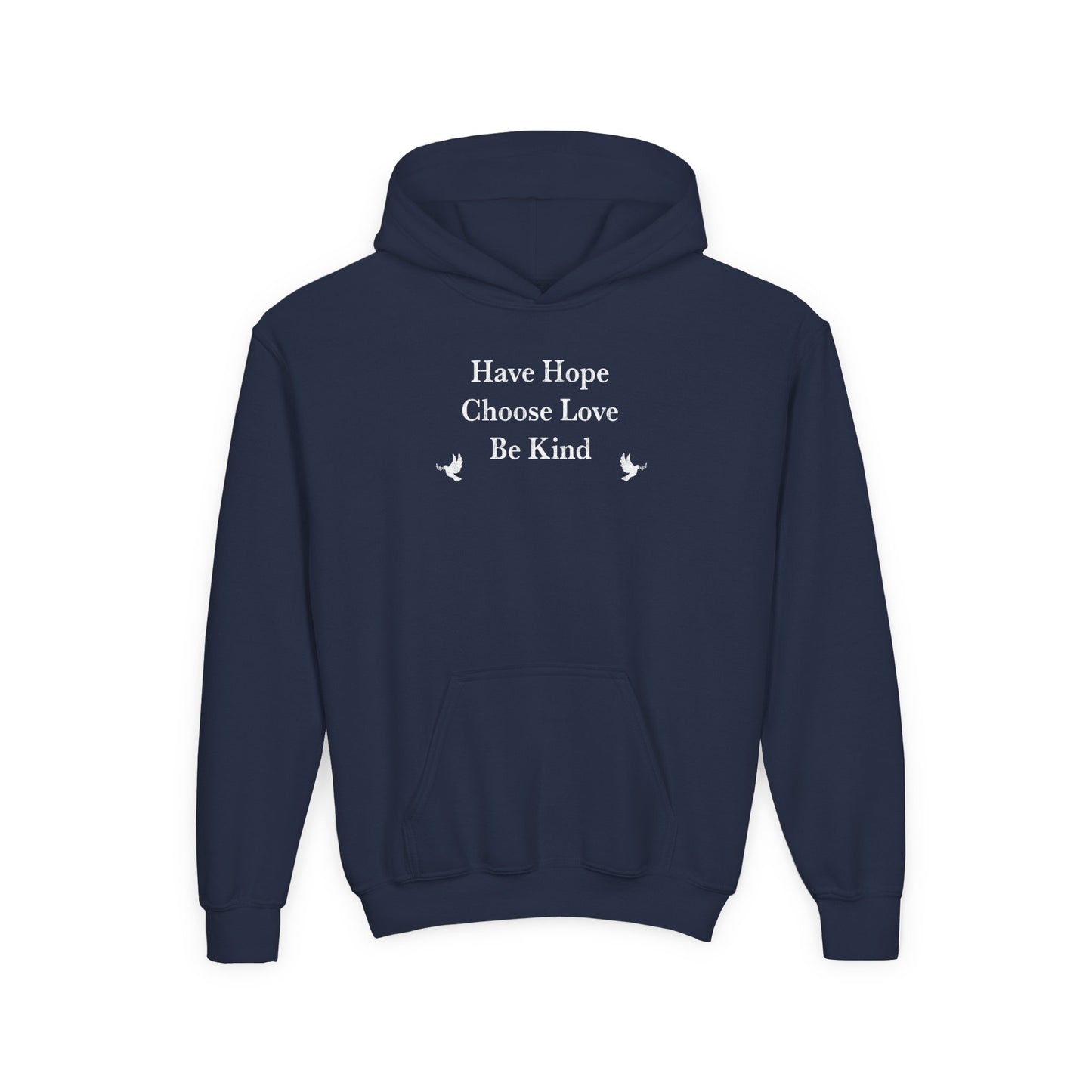 “Have Hope ~ Choose Love ~ Be Kind” Youth Hoodie