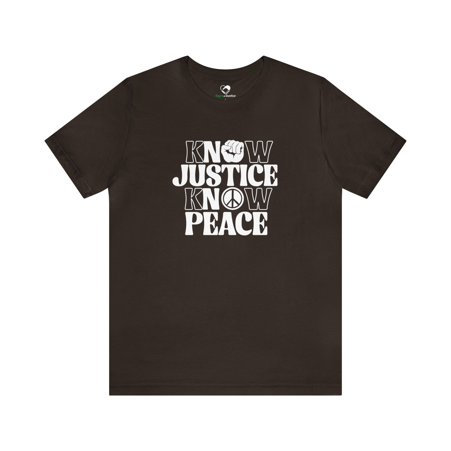 “Know Justice, Know Peace (Classic)” Unisex T-Shirt (Bella+Canvas)