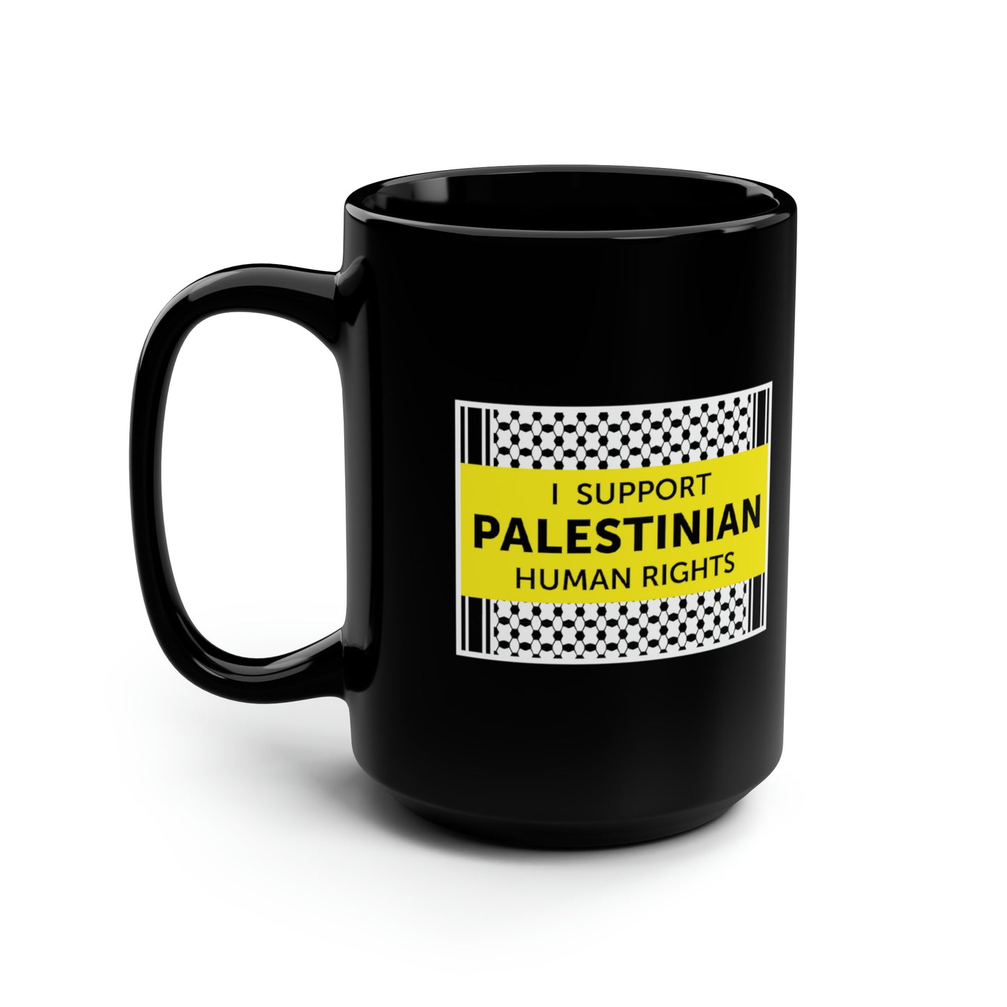 “I Support Palestinian Human Rights” 15 oz. Mug