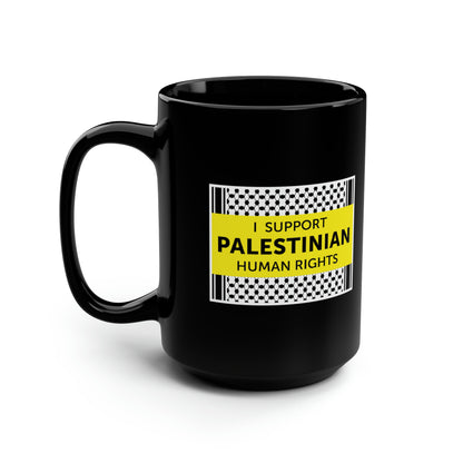 “I Support Palestinian Human Rights” 15 oz. Mug