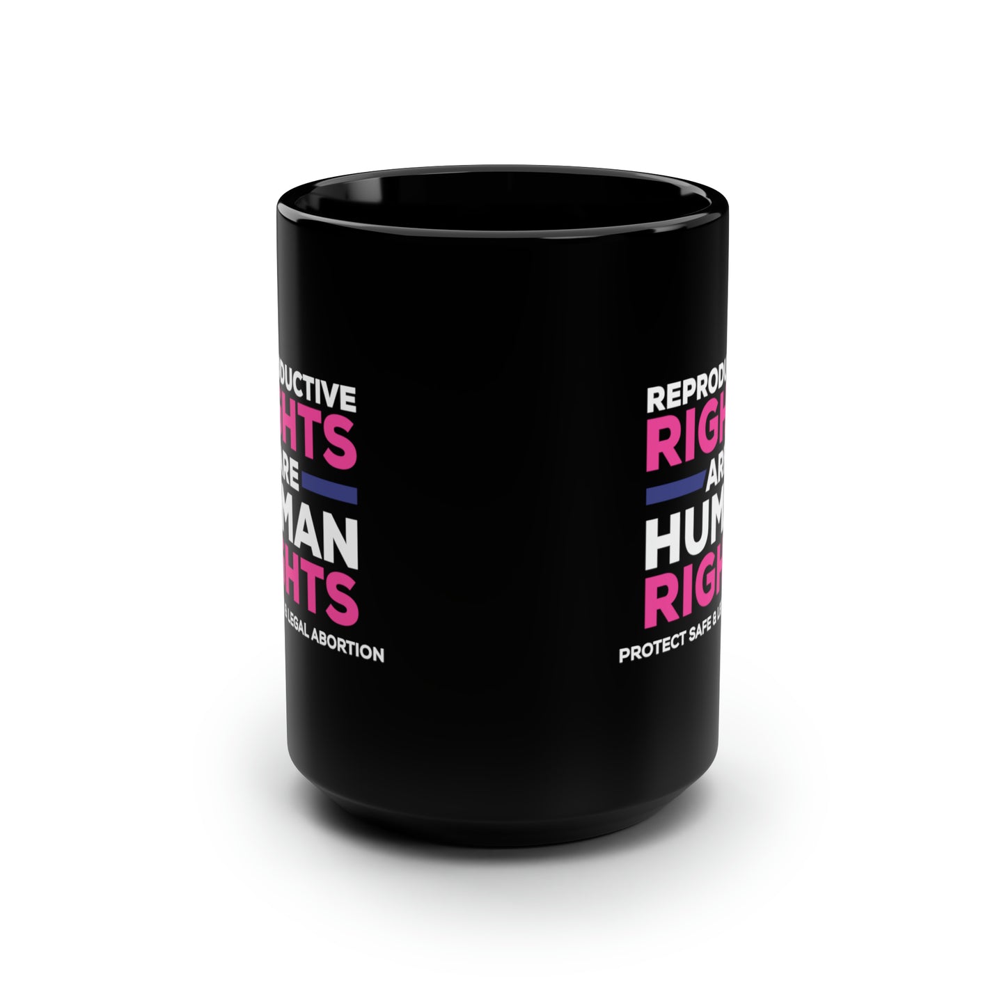 “Reproductive Rights” 15 oz. Mug