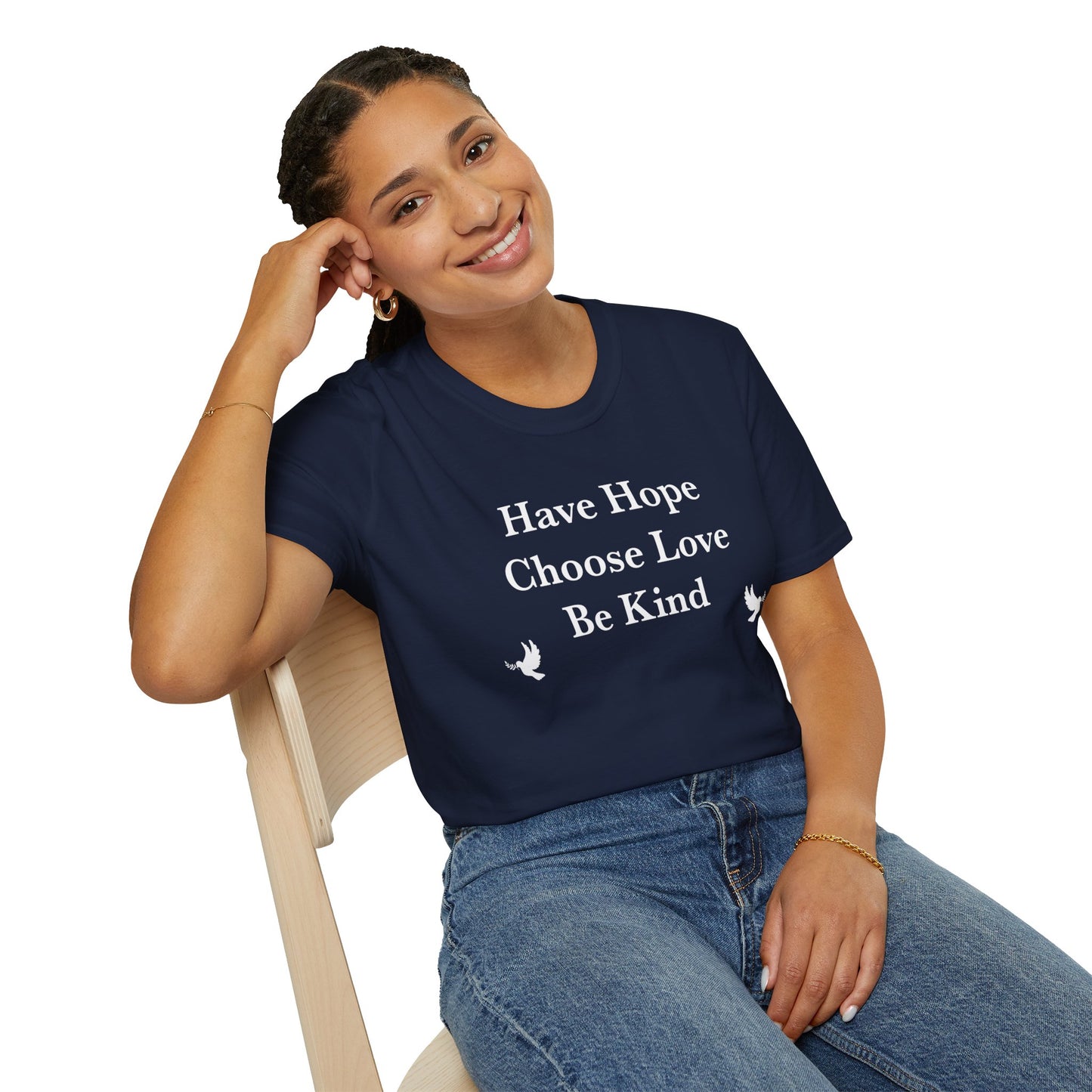 “Have Hope ~ Choose Love ~ Be Kind” Unisex T-Shirt