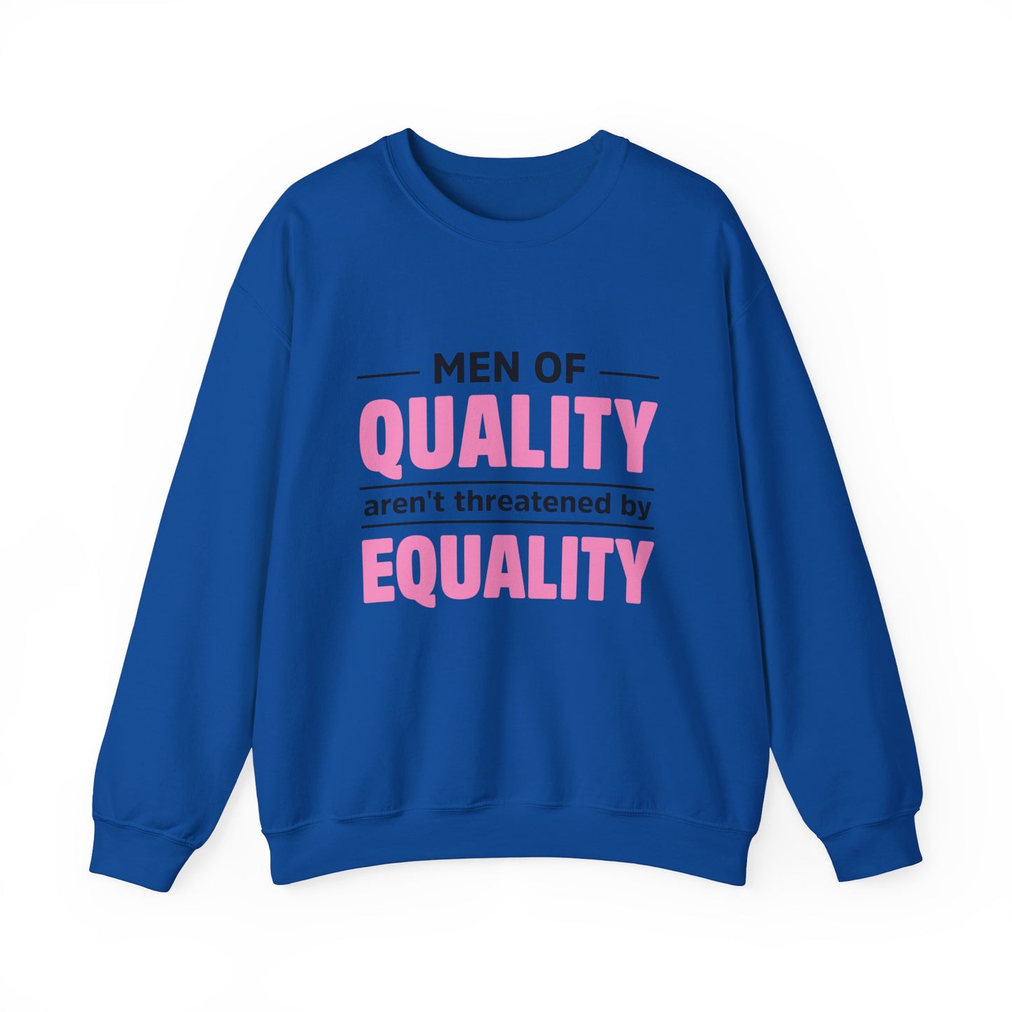 “Men of Quality” Unisex Sweatshirt