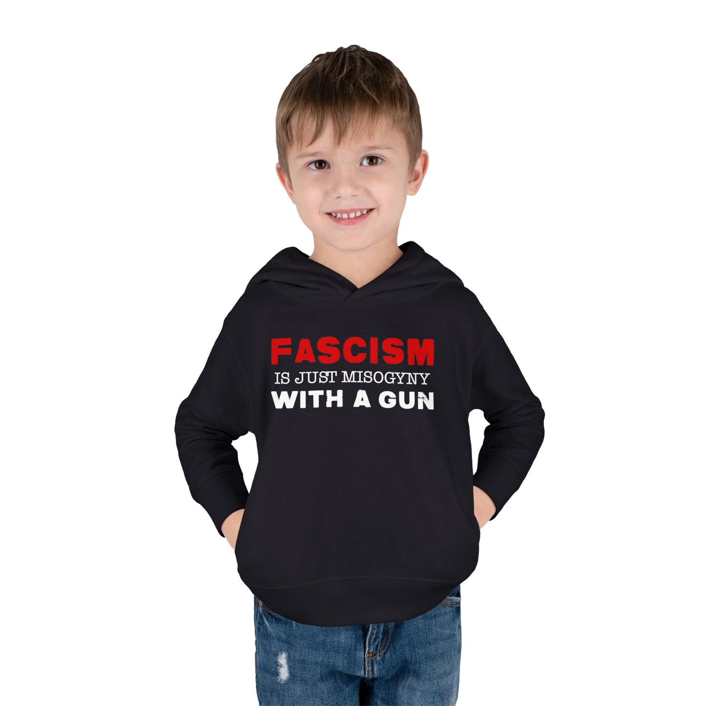 "Fascism Is Just Misogyny" Toddler Hoodie