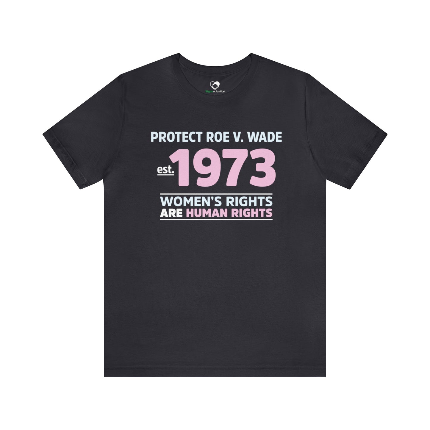 "Protect Roe V. Wade" Unisex T-Shirt (Bella+Canvas)