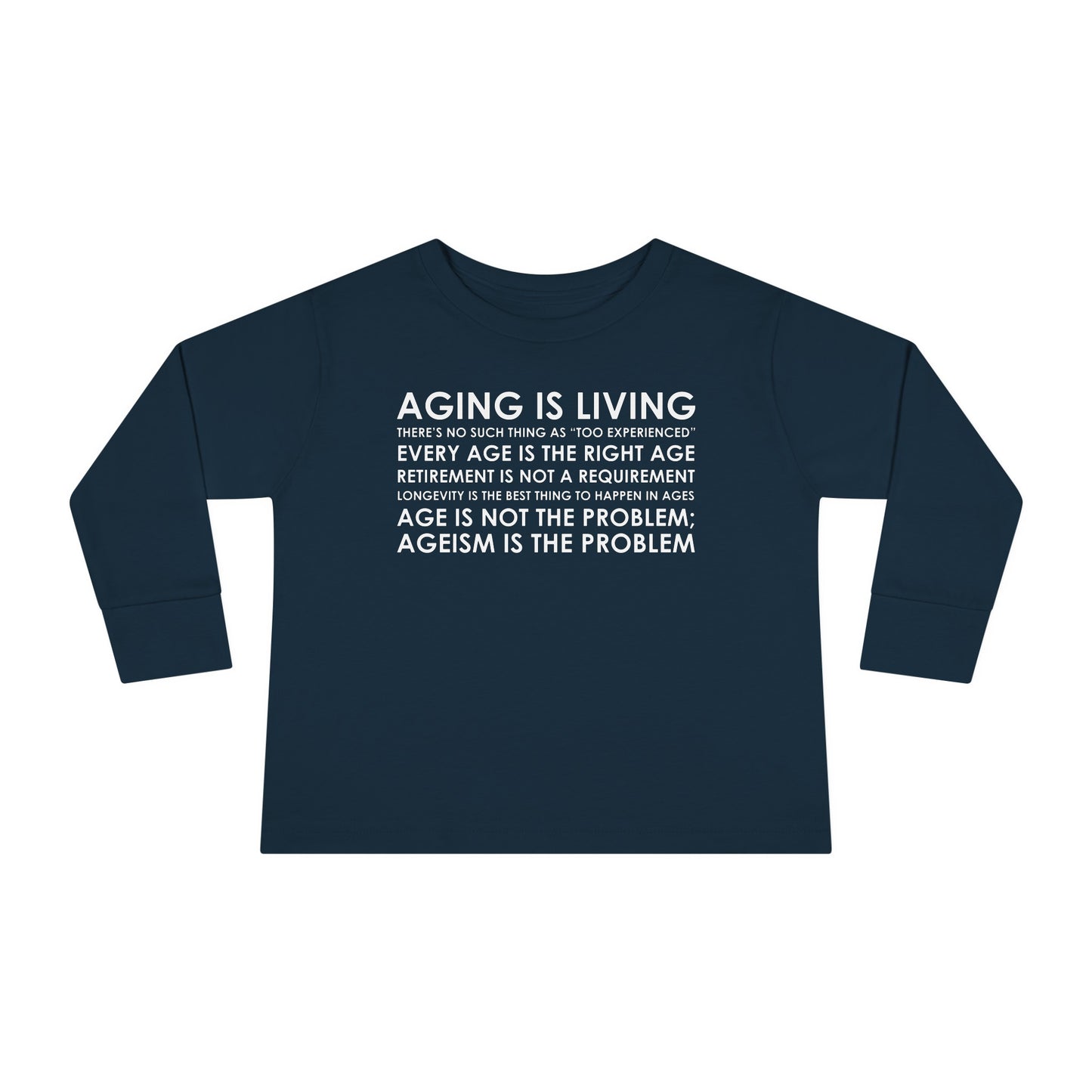 "Aging Is Living" Toddler Long Sleeve Tee