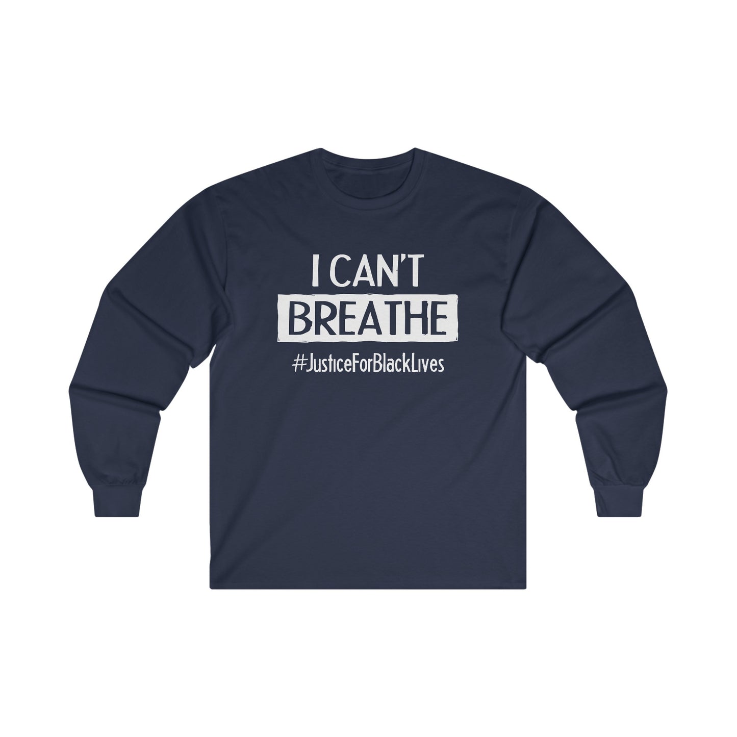 “I Can't Breathe” Unisex Long Sleeve T-Shirt