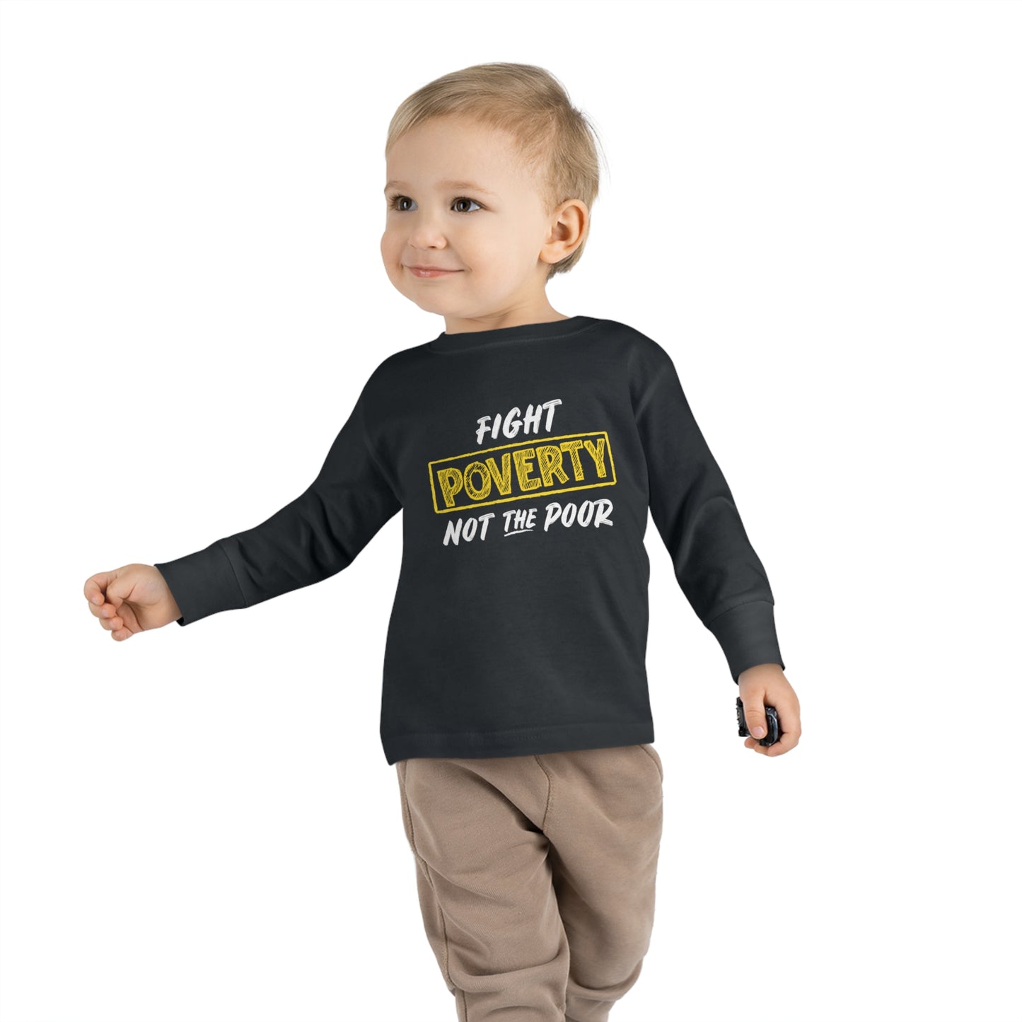 “Fight Poverty Not The Poor” Toddler Long Sleeve Tee
