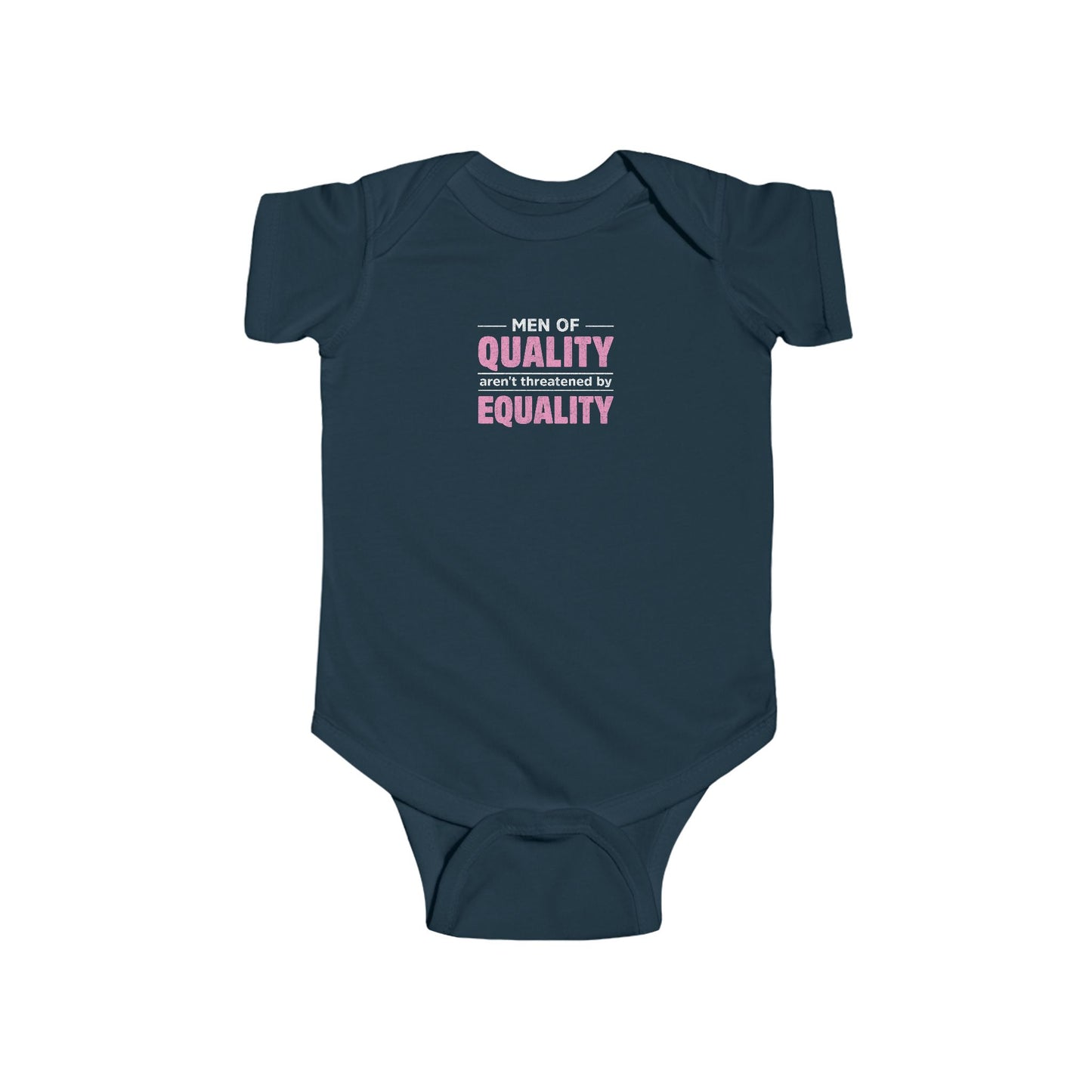 “Men of Quality” Infant Onesie