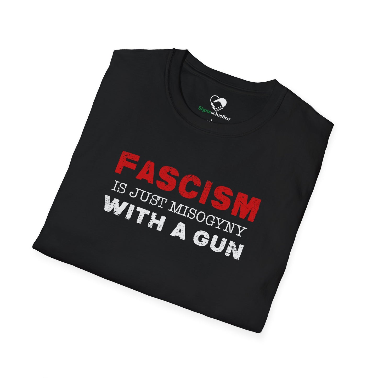 "Fascism Is Just Misogyny" Unisex T-Shirt