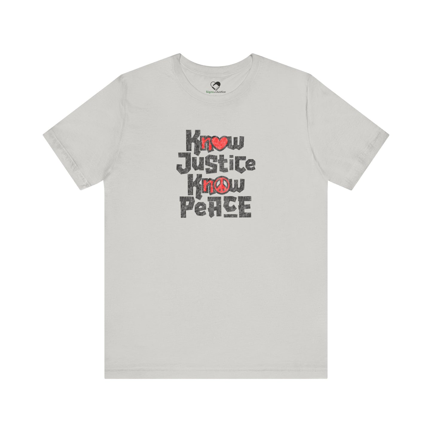 “Know Justice, Know Peace (Heart of Awareness)” Unisex T-Shirt (Bella+Canvas)