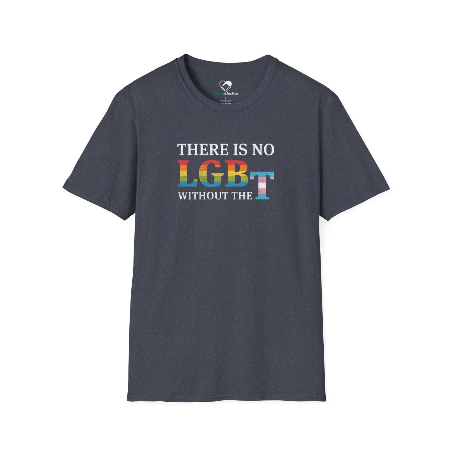 "There Is No LGB Without the T" Unisex T-Shirt