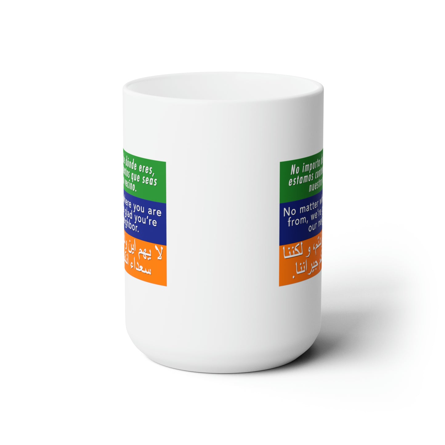 “Welcome Your Neighbors” 15 oz. Mug