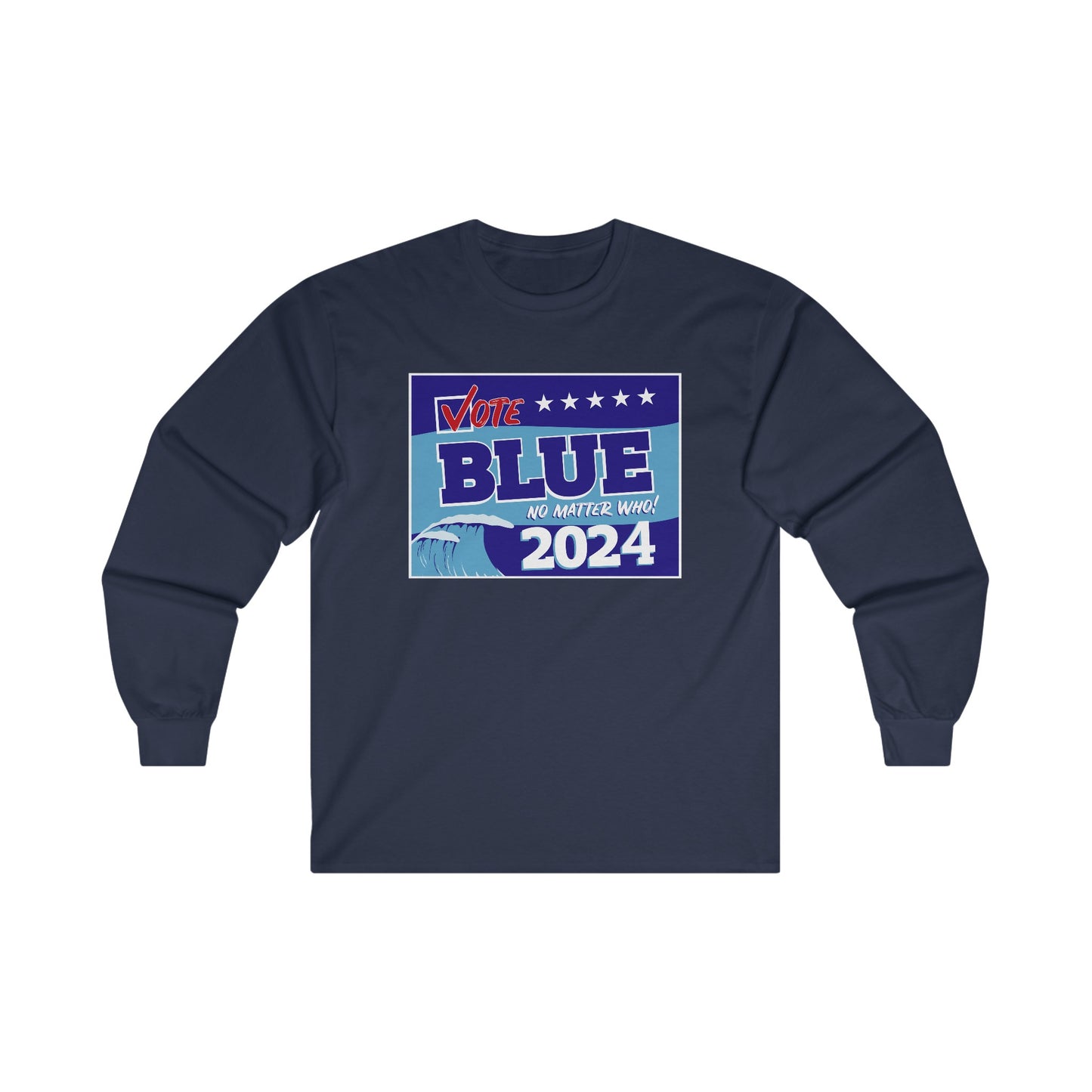 “Vote Blue No Matter Who, Blue Wave 2024” Unisex Long Sleeve T-Shirt