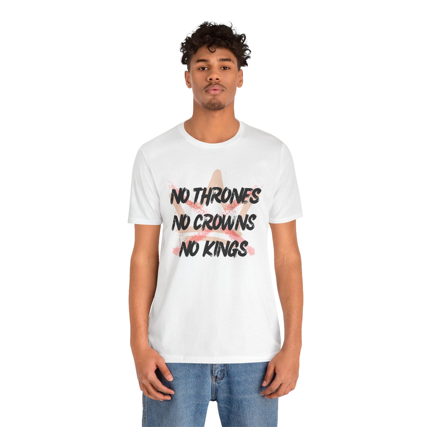“No Crowns - No Kings” Unisex T-Shirt (Bella+Canvas)