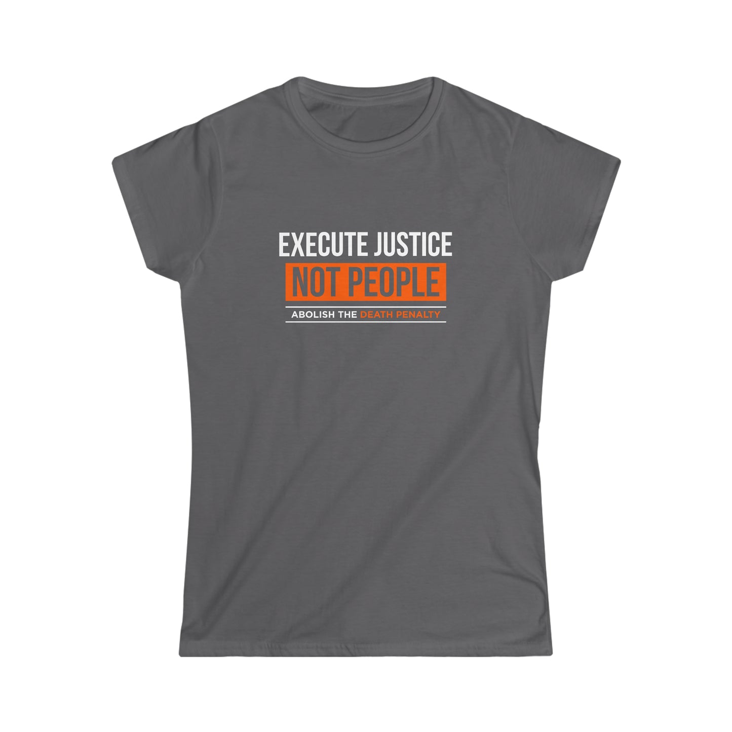 “Execute Justice” Women’s T-Shirts