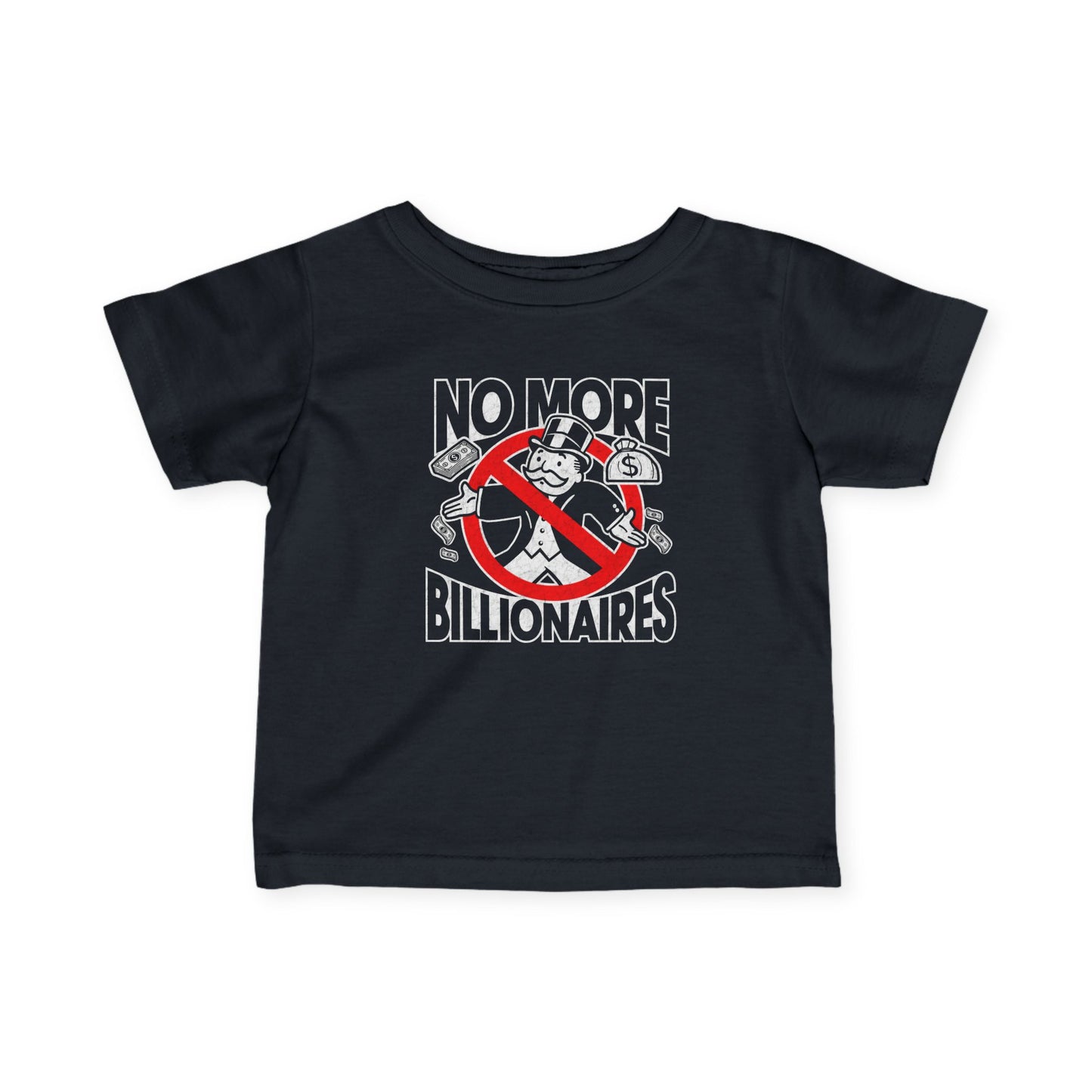 "No more Billionaires" Infant Tee