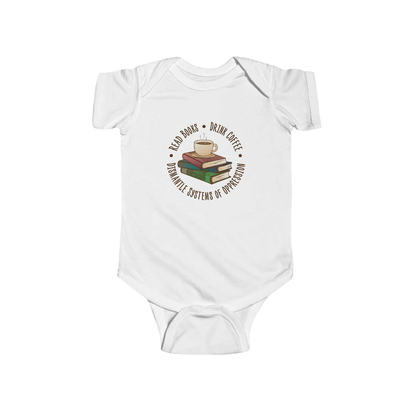 “Dismantle Systems of Oppression” Infant Onesie