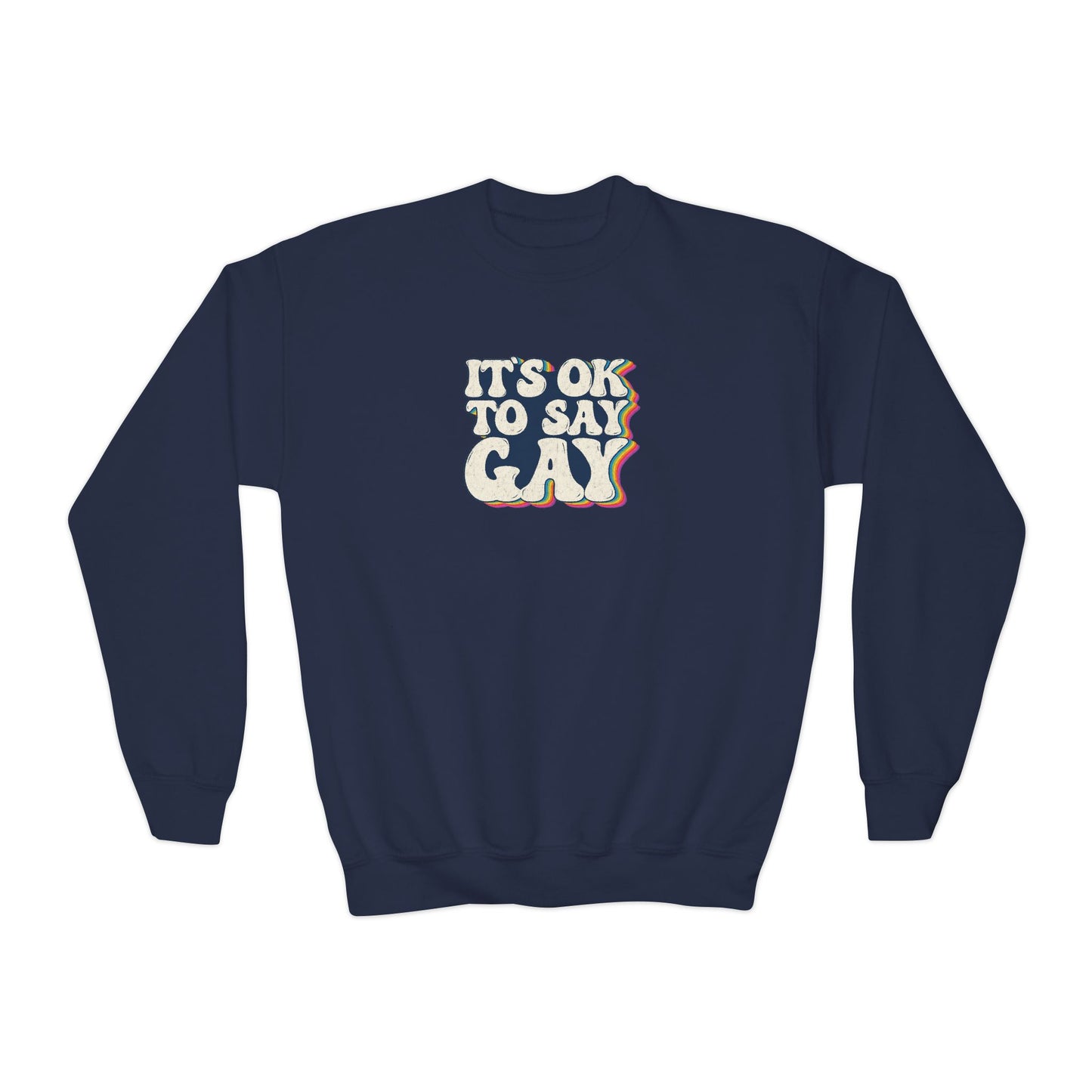 “It’s OK to Say Gay” Youth Sweatshirt