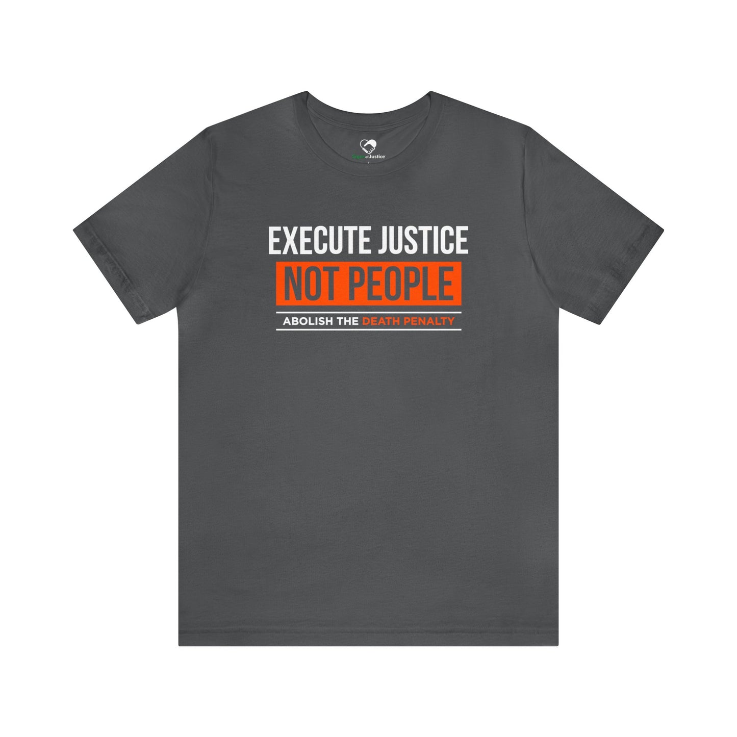 “Execute Justice” Unisex T-Shirt (Bella+Canvas)