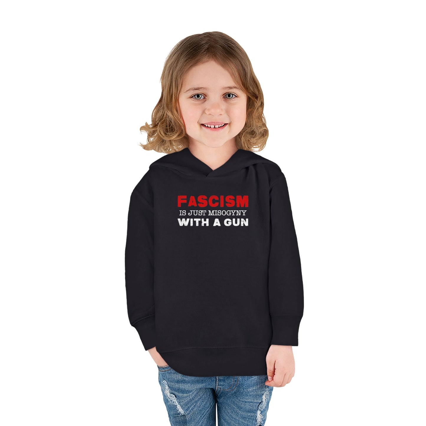 "Fascism Is Just Misogyny" Toddler Hoodie