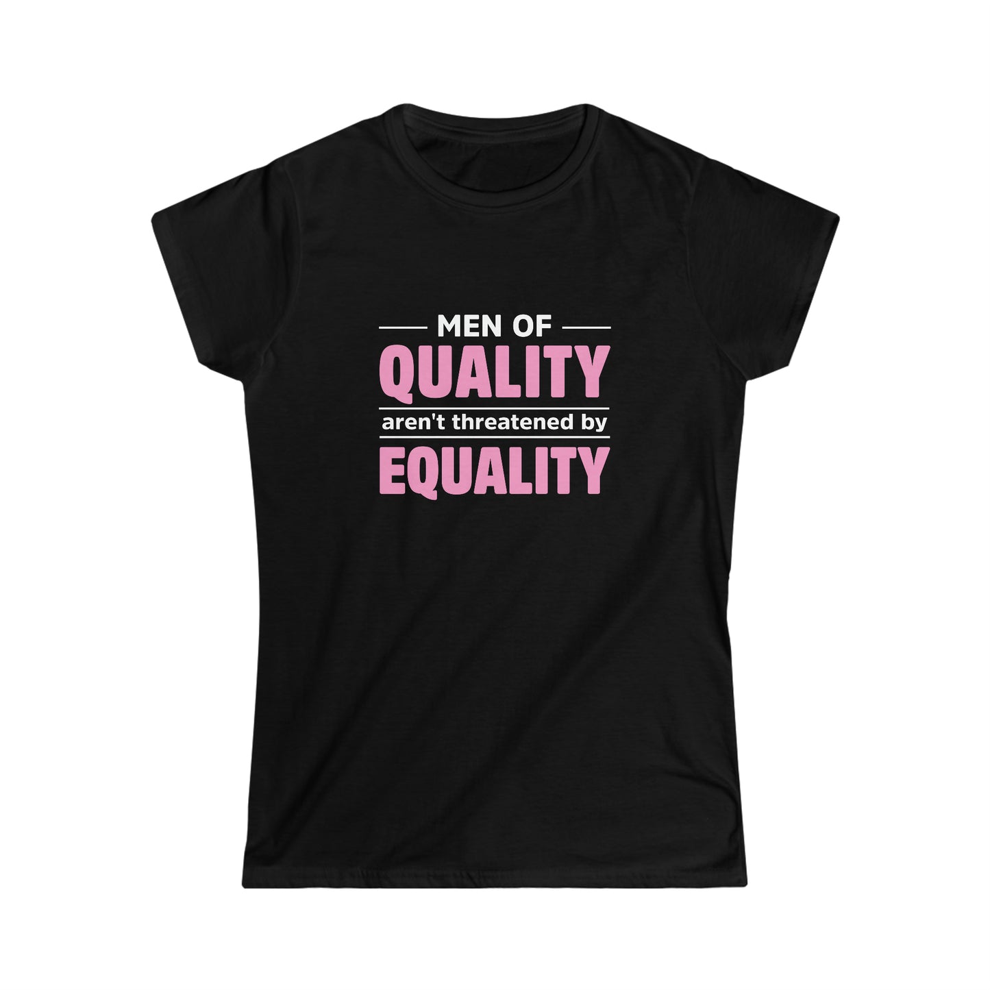 “Men of Quality” Women’s T-Shirts