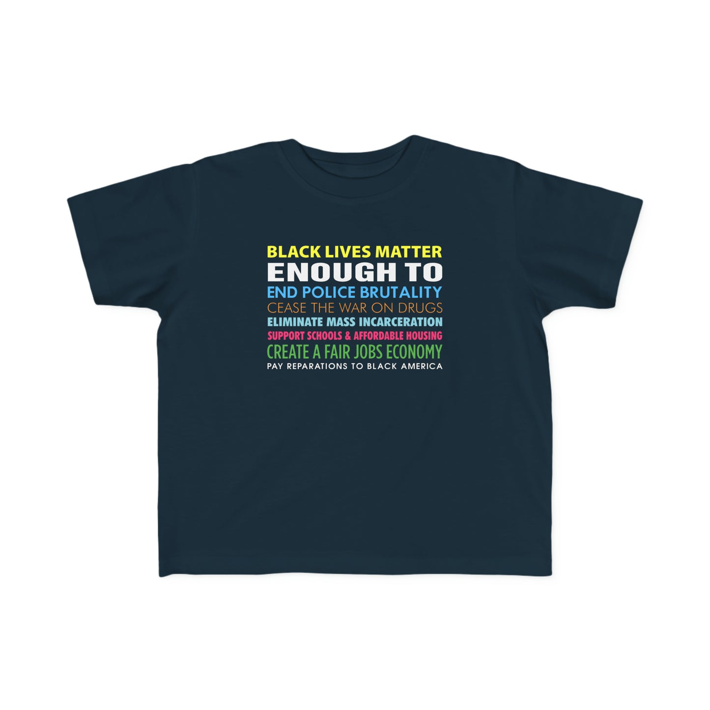 “Black Lives Matter Enough To” Toddler's Tee