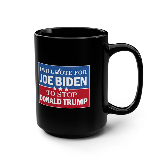 “I Will Vote For” 15 oz. Mug